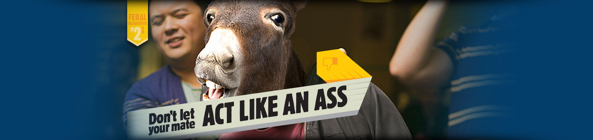 Don't let your mate act like an ass