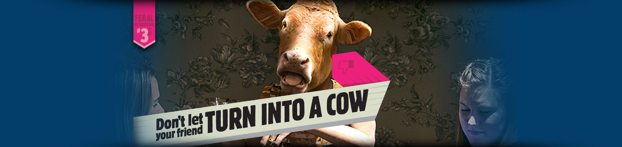 Don't let your friend turn into a cow