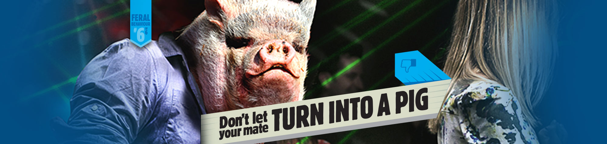 Don't let your mate turn into a pig